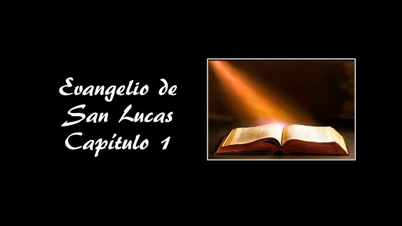 Evangelio De San Lucas Capitulo 1 Audio Youtube