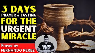 3 Days Of Prayer And Fasting For The Urgent Miracle | LIVE Morning Prayer With Fernando Perez