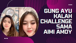 Gung Ayu Kalah Challenge Sama Aimi Amoy