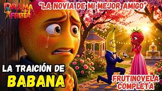 ME ENAMORE DE LA NOVIA DE MI MEJOR AMIGO | CAPITULO COMPLETO -  Frutinovela