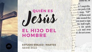 CRISTO JESÚS es el Hijo del Hombre • 1  |  Estudio Bíblico