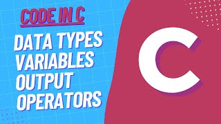 Learn to Code in C: A Beginners Tutorial #2