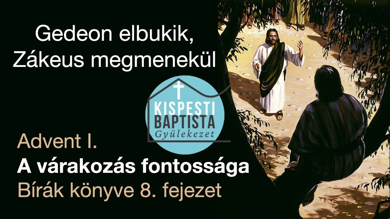 2025.11.30. Advent I. istentisztelet (Pollák Dávid) - Bírák 8. - Isten keres téged. Te keresed Őt?