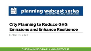 City Planning to Reduce GHG Emissions and Enhance Resilience