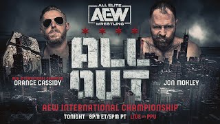 AEW International Title: Orange Cassidy v Jon Moxley | AEW All Out: Tonight LIVE! on Pay Per View