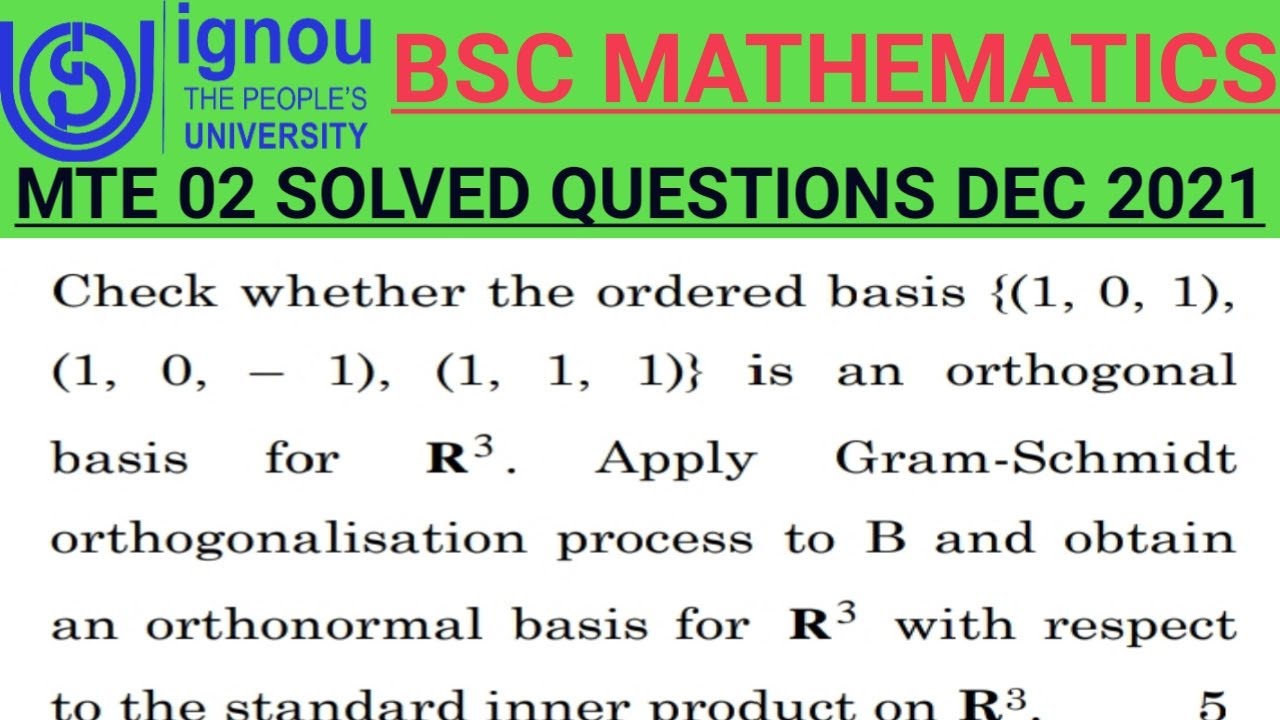 Bsc Mathematics | IGNOU | MTE 02 | DEC TEE 2021 | Q 4 (i) (ii) | Linear Algebra | orthogonal basis