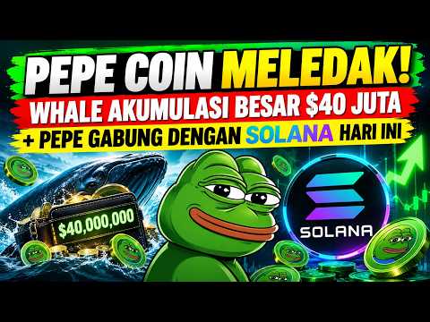 PEPE COIN MELEDAK! WHALE AKUMULASI BESAR $40 JUTA + PEPE GABUNG DENGAN SOLANA HARI INI