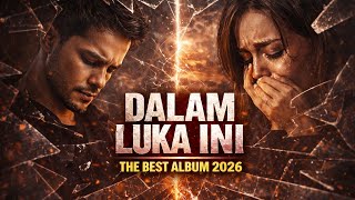 Download Lagu DALAM LUKA INI‼️ NEW ALBUM 2026 MP3