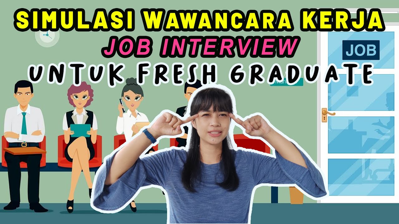 Pertanyaan Wawancara Kerja / Job Interview Dalam Bahasa Inggris (Untuk Fresh Graduate)
