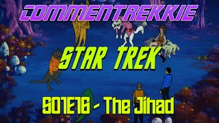 The Jihad - S01E16 - Star Trek: The Animated Series Commentary | Commentrekkie