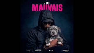 JKSN - Mauvais (B.O Film Bagarre) Audio Officiel