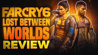 Far Cry 6 Lost Between Worlds DLC Review - The Final Verdict (Video Game Video Review)