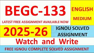 BEGC 133 solved assignment 2025-26 || begc 133 solved assignment 2026 || ignou begc133