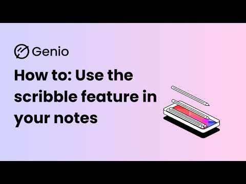 How to use the Scribble feature in your notes