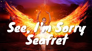 Seafret – See, I'm Sorry (Lyrics) 💗♫
