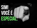 Você é Especial - Vídeo motivacional.