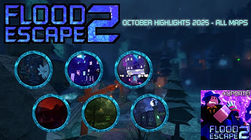 Roblox - Flood Escape 2 October Highlights 2025 | All Maps