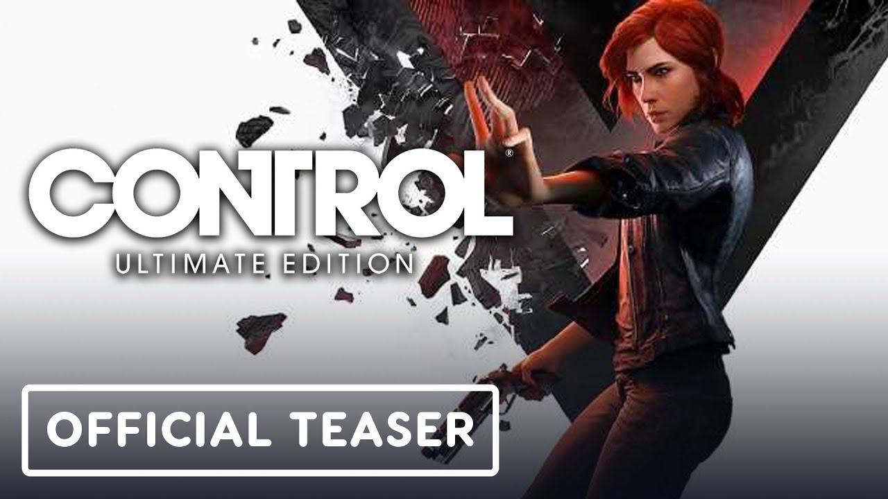 Control Ultimate Edition  - Official Next Gen Teaser Trailer | WYREL