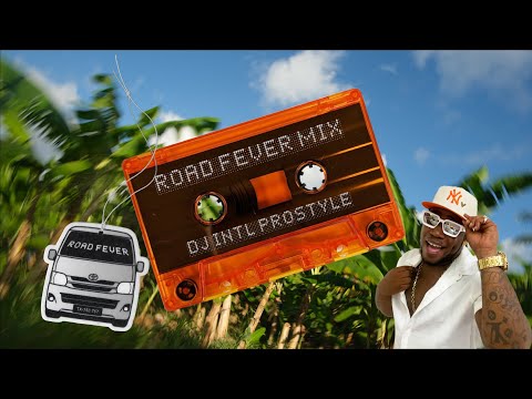 Dj Intl Prostyle - Road Fever Mixtape | Dj Mix