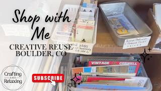 Shop with Me! Art Parts - Creative Reuse - Boulder, Colorado