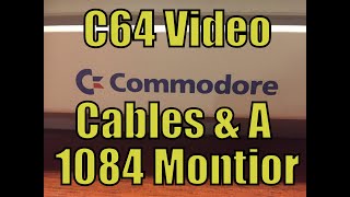 Testing Video Cables On A C64 Commodore 64 128 C128 C-64 1084 Monitor - Dave Bradley - Episode 657