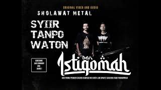 BEN ISTIQOMAH - SYIIR TANPO WATON versi Metal