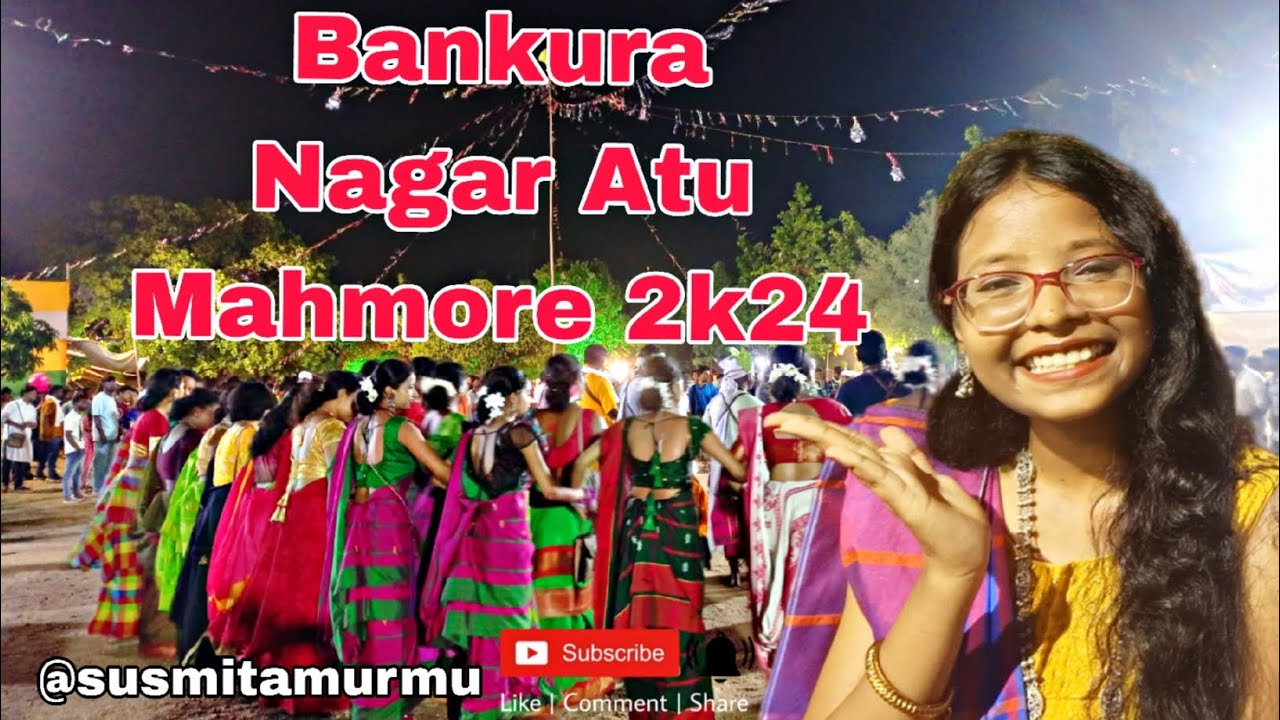 Bankura Nagar Atu Mahmore2k24 🌿 #mahmore2k24 #makmore #viral #santalifestival @susmitamurmu4545 #