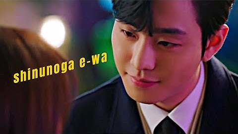 Shinunoga e-wa | Kdrama Multifandom