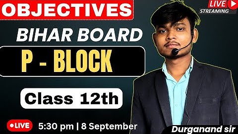 Class 12 Chemistry | P Block Elements | Bihar Board VVI Objective Questions 2026 | Durganand Sir |