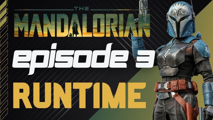 Star Wars The Mandalorian Season 3 Episode 1 Runtime Revealed