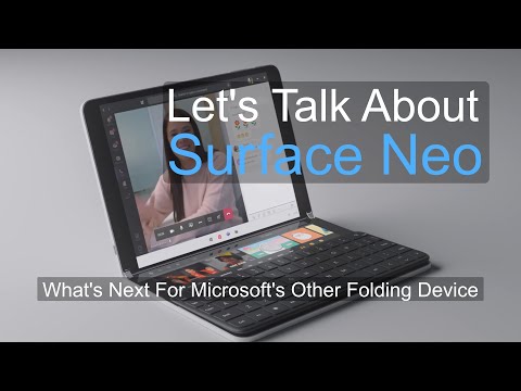 Let's Talk About Surface Neo | Microsoft's Other Dual Screen Device