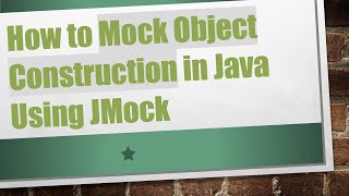 How to Mock Object Construction in Java Using JMock
