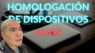 HOMOLOGACIÓN en Perú! Como hacer el PROCESO DE INTERNAMIENTO de Celulares, Laptops, Routers?