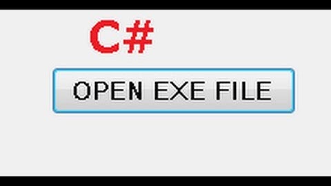 C# Tutorial 32: How to launch (.exe) file from chosen Directory