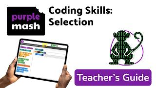 Coding Skills for Teachers: Selection | Purple Mash Computing | 2Code