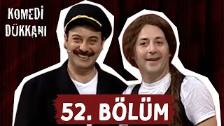 Komedi Dükkanı - 52. Bölüm