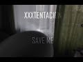 xxxtentacion - save me /cover/