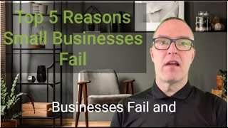 Top 5 Reasons Small Businesses Fail