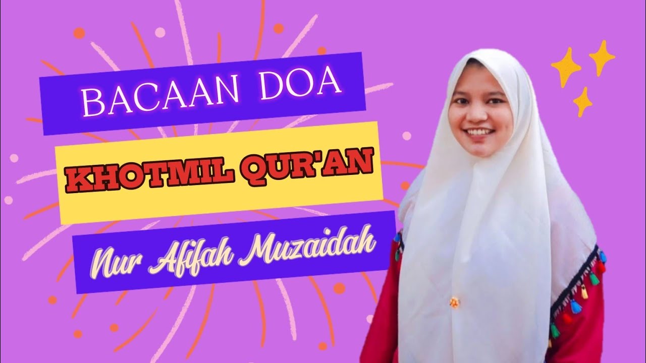 DOA KHOTMIL QUR'AN - KHATAM AL-QURAN (Allahummarhamna bilqur'an ...