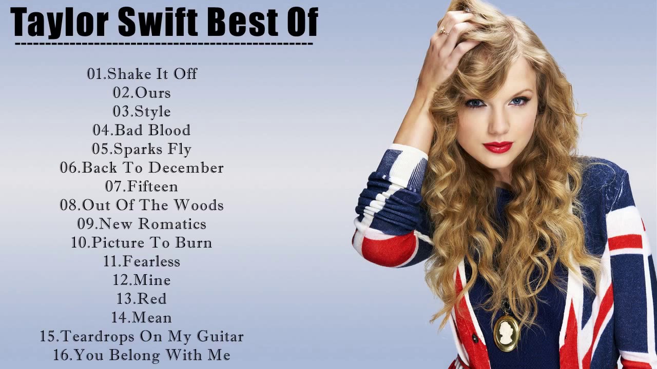 Taylor Swift Playlist All Songs Taylor Swift New Songs 2018