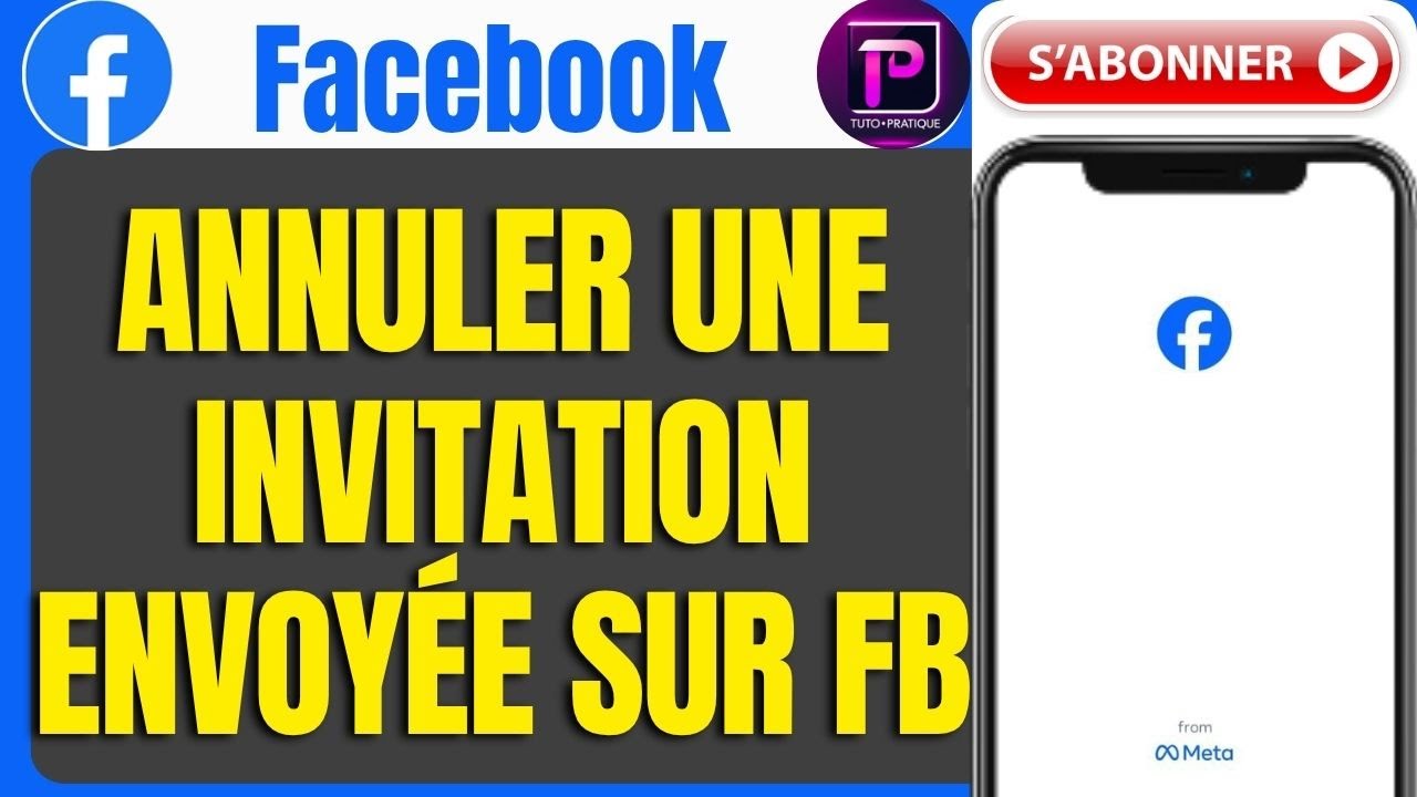 Comment Annuler Une Invitation Envoyée Sur Facebook 2026 (Tuto Pratique)
