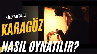 Karagöz Nasıl Oynatılır? | Karagöz Oyunu | Bülent Aksu Kukla Tiyatrosu