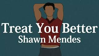 【和訳】Shawn Mendes - Treat You Better