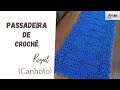 Passadeira de Crochê - ROYAL (CANHOTO)