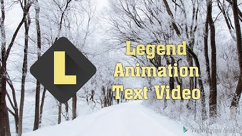 Legend - Animation Text Video Maker | Easy Way