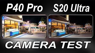 Huawei P40 Pro VS Samsung Galaxy S20 Ultra Camera Test | Huawei P40 Pro VS Samsung Galaxy S20 Ultra