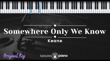 Thumbnail of Somewhere Only We Know - Keane (KARAOKE PIANO - ORIGINAL KEY)