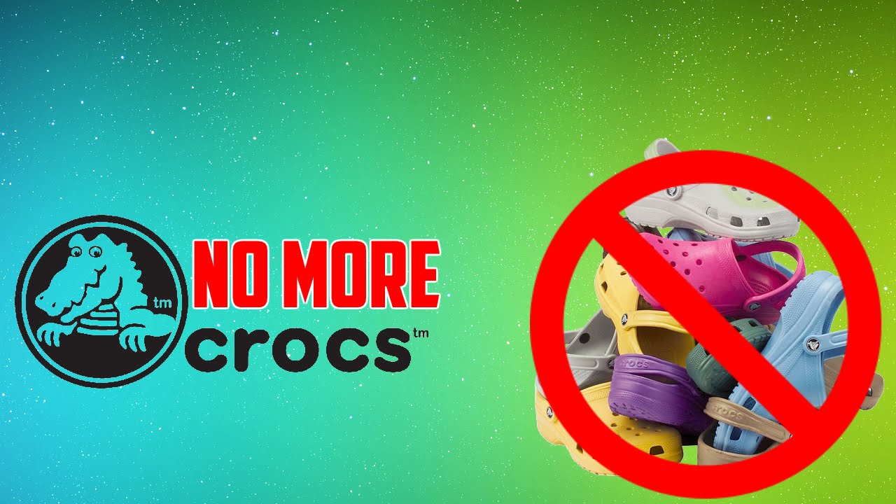 no more crocs