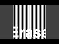 Erase