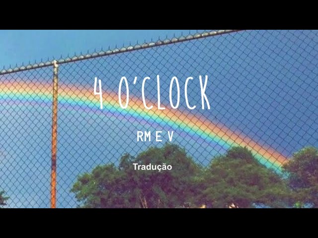 RM & V - 4 O'clock [ Tradução / Legendado] – HEY BECA class=